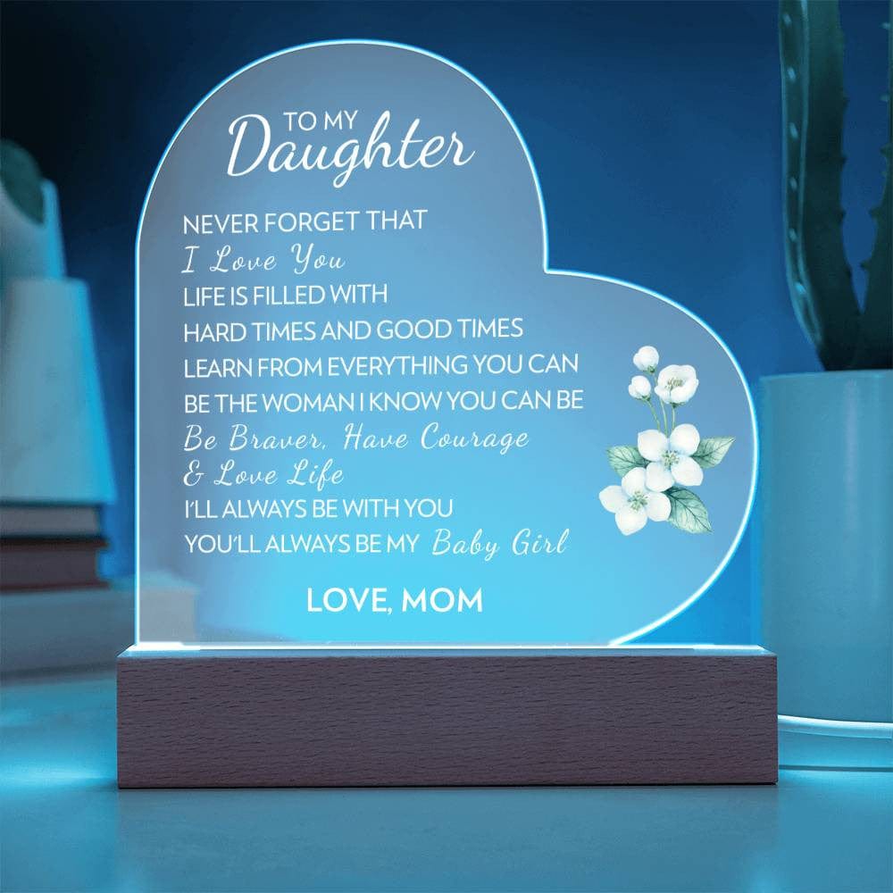 Daughter (From Mom) - Love Life - Acrylic Heart