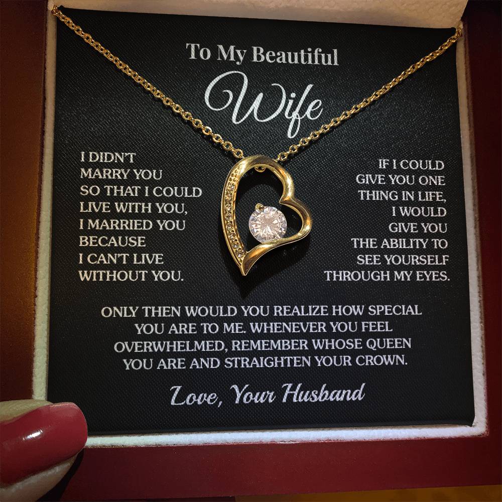 To My Wife - I Can’t Live Without You - Forever Love Necklace