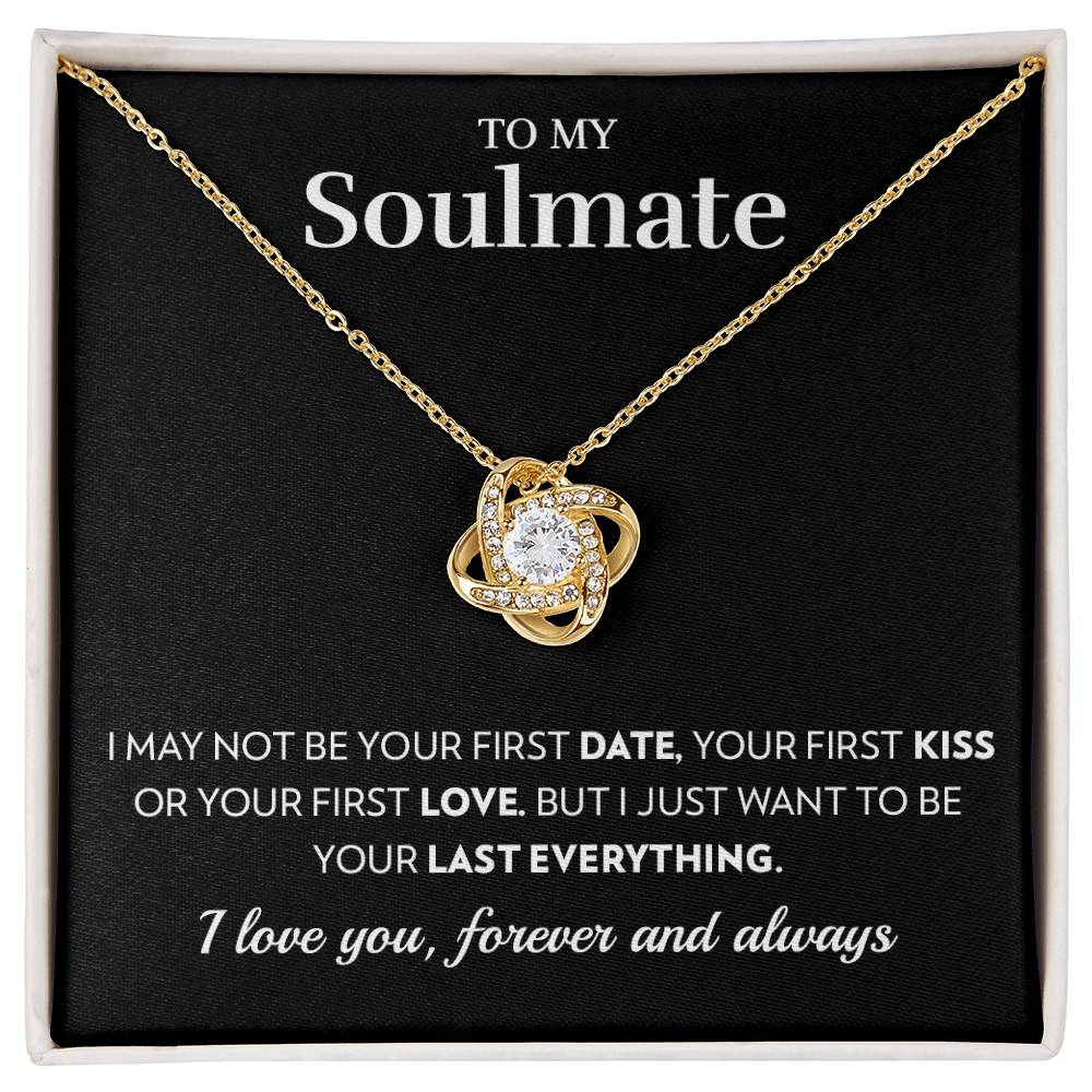 To My Soulmate - Last Everything - Love Knot Necklace