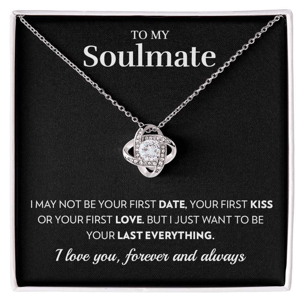 To My Soulmate - Last Everything - Love Knot Necklace