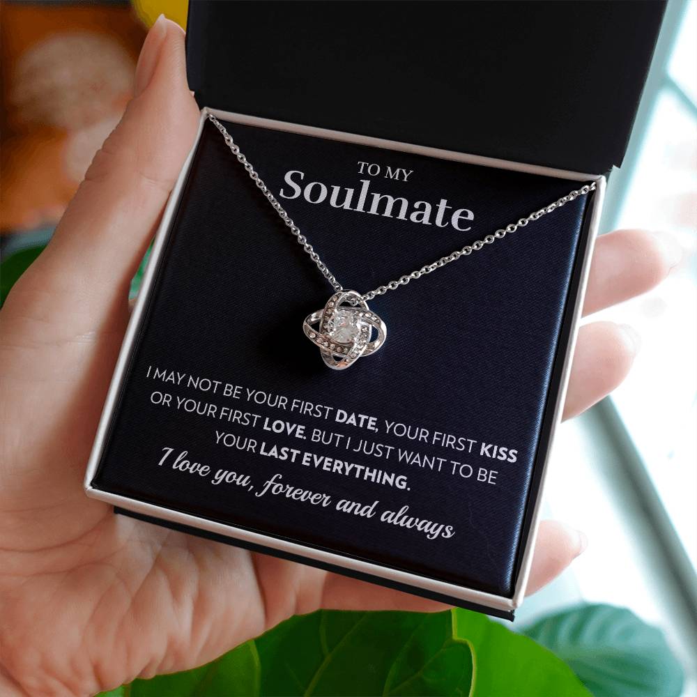 To My Soulmate - Last Everything - Love Knot Necklace