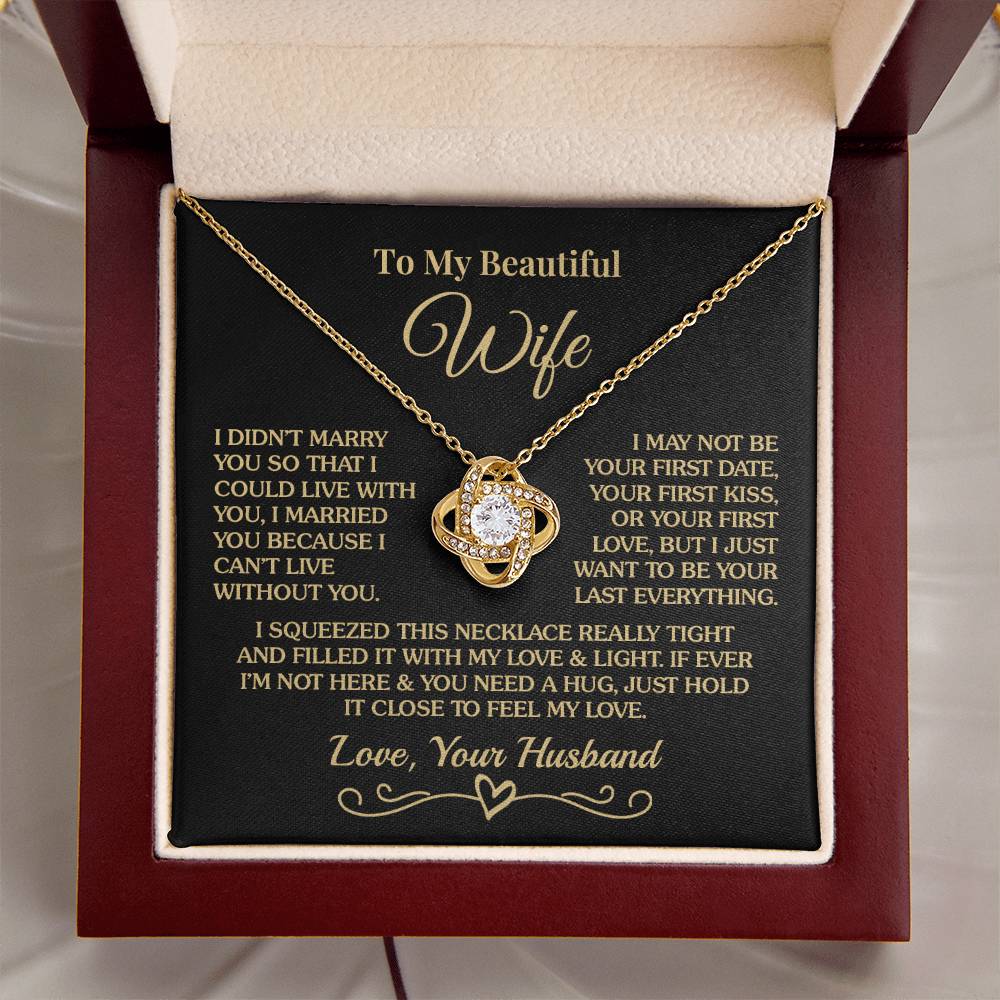 Gift for Wife - Can't Live Without You - Love Knot Necklace