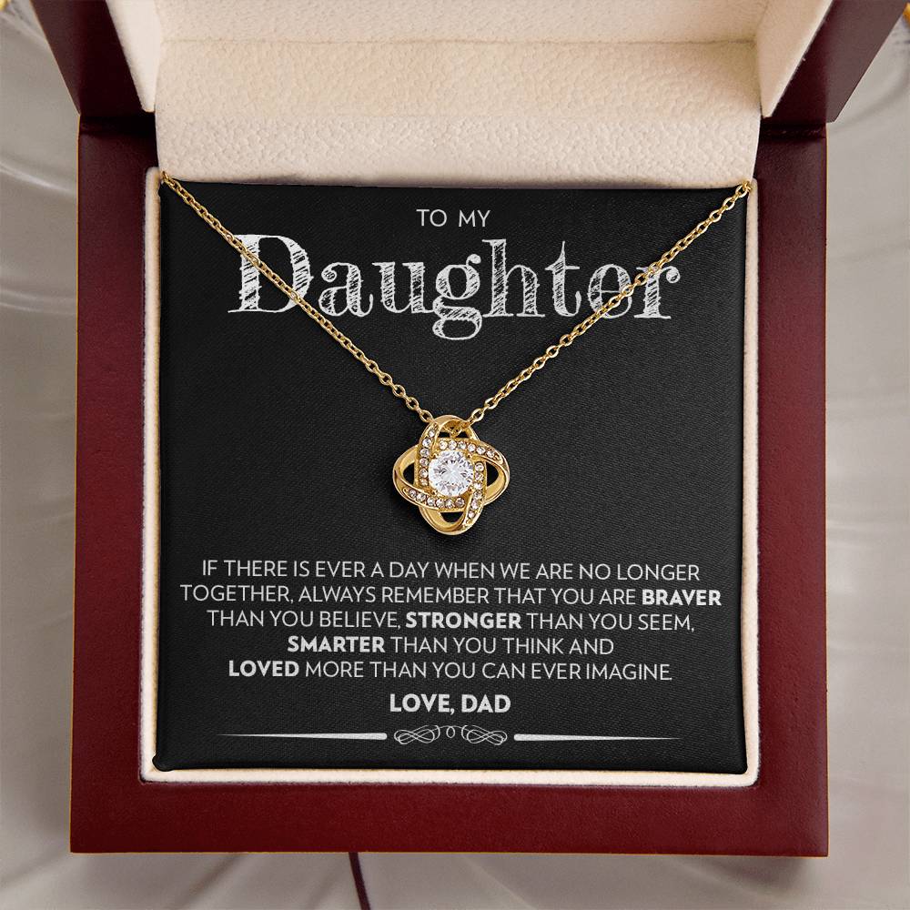 To My Daughter (From Dad) - If There Is Ever A Day - Love Knot Necklace