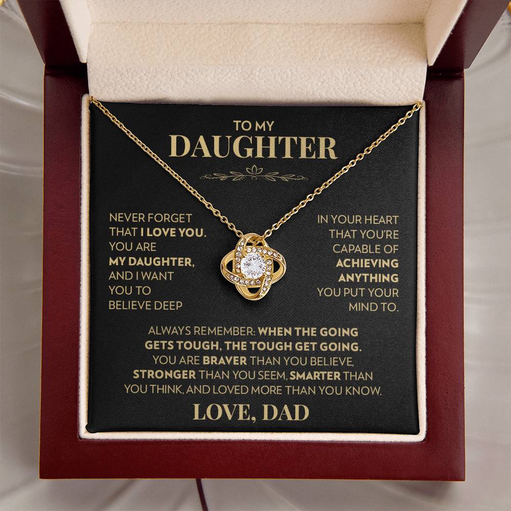 To Daughter (From Dad) - When The Going Gets Though - Love Knot Necklace