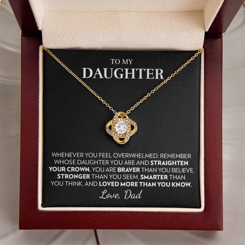 To My Daughter (From Dad) - Straighten Your Crown - Love Knot Necklace