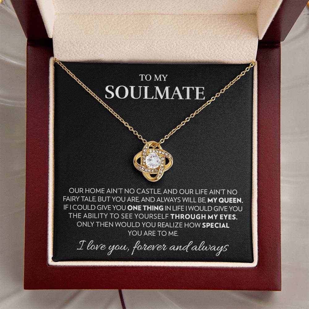 To My Soulmate - My Queen - Love Knot Necklace
