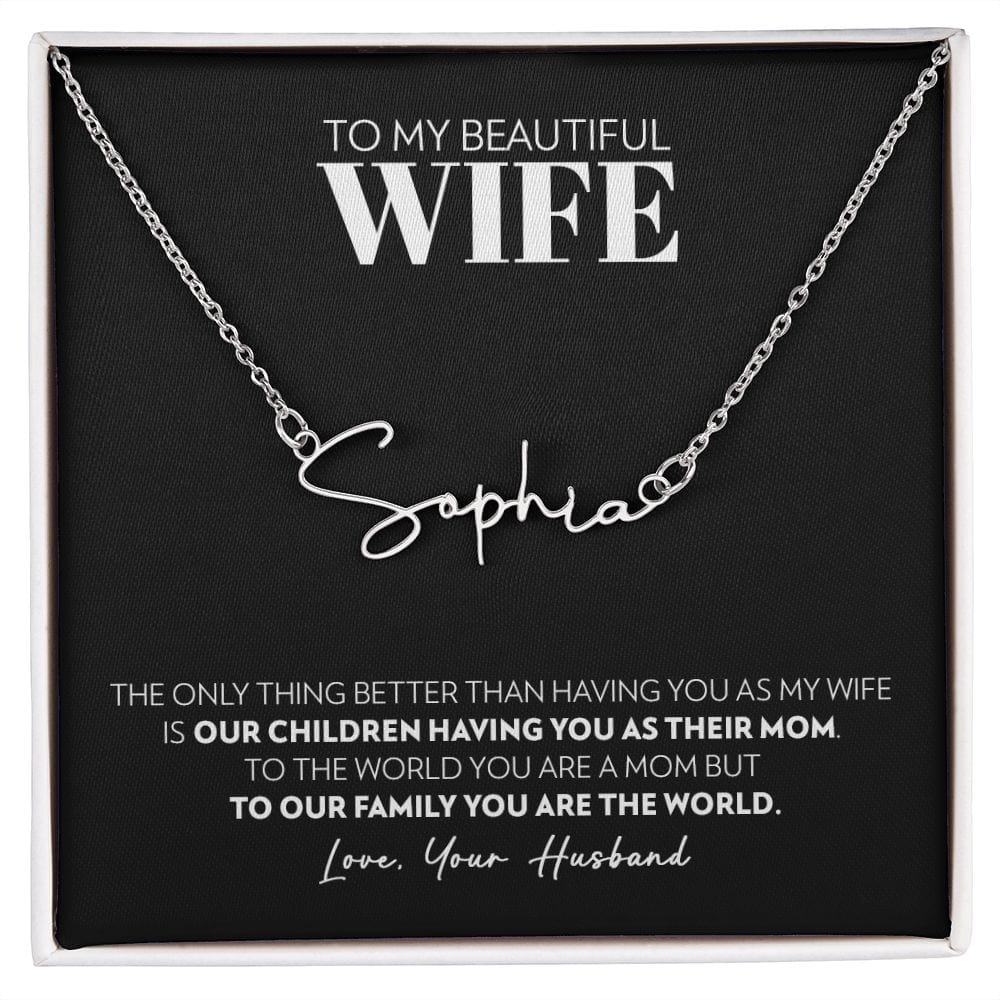 Wife - Only Thing Better - Signature Style Name Necklace