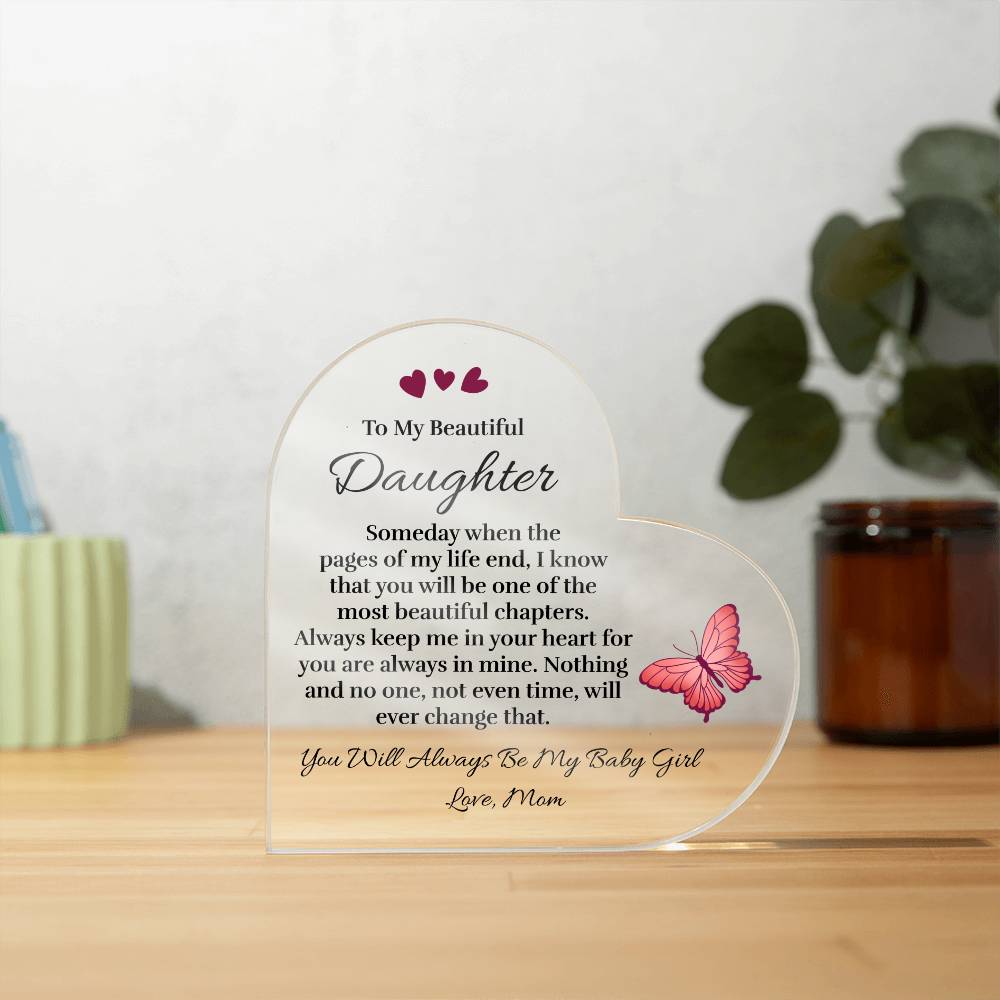 To My Beautiful Daughter (from Mom) - Pages of My Life - Acrylic Heart