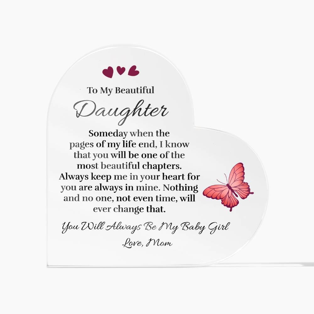 To My Beautiful Daughter (from Mom) - Pages of My Life - Acrylic Heart
