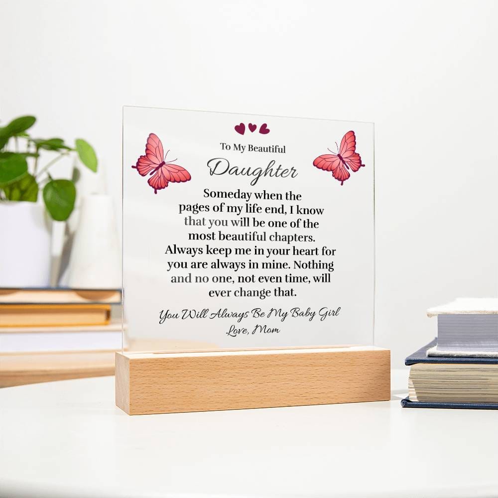 To My Beautiful Daughter (from Mom) - Pages of My Life - Acrylic Plaque