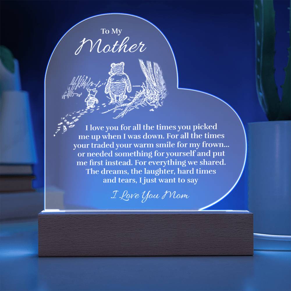 To My Mother - For All The Times - Acrylic Heart