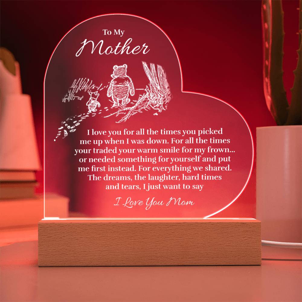 To My Mother - For All The Times - Acrylic Heart