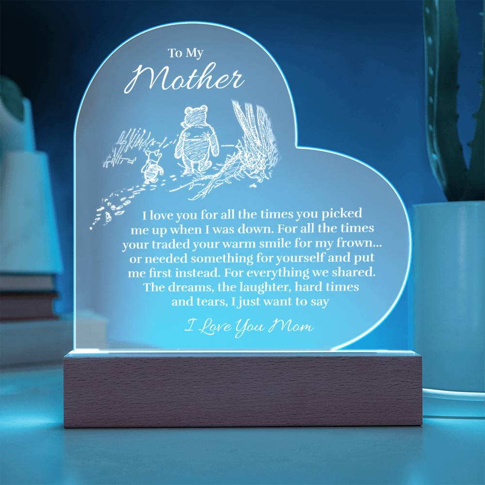 To My Mother - For All The Times - Acrylic Heart