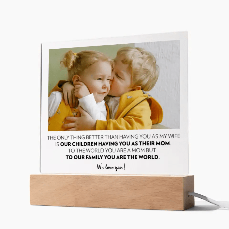 Wife (From Husband and Kids) - Acrylic Plaque - Only Thing Better