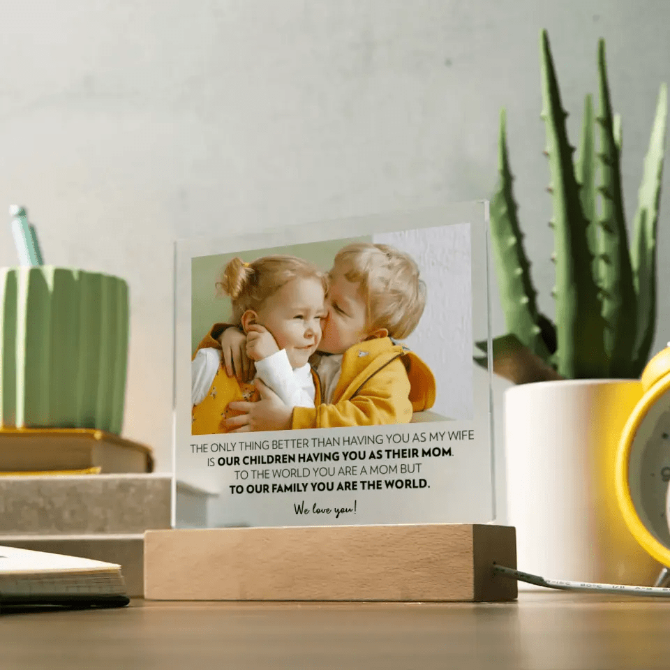 Wife (From Husband and Kids) - Acrylic Plaque - Only Thing Better
