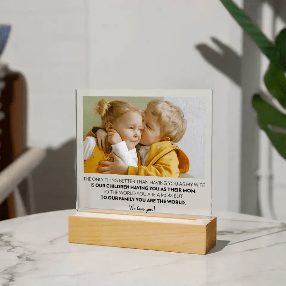 Wife (From Husband and Kids) - Acrylic Plaque - Only Thing Better