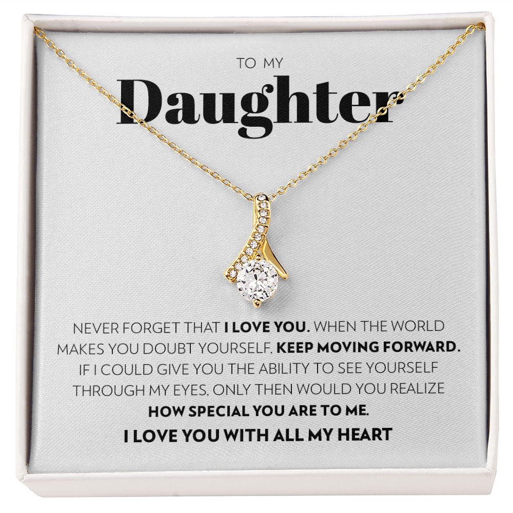 To My Daughter - Keep Moving Forward (White) - Alluring Beauty Necklace