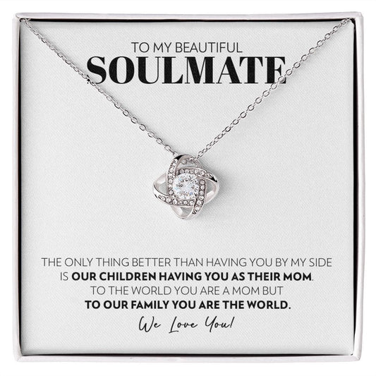 To My Soulmate - Only Thing Better - Love Knot Necklace