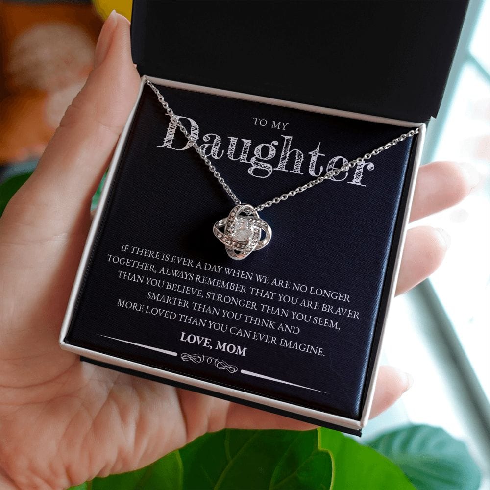 To My Daughter (From Mom) - If There Is Ever A Day - Love Knot Necklace