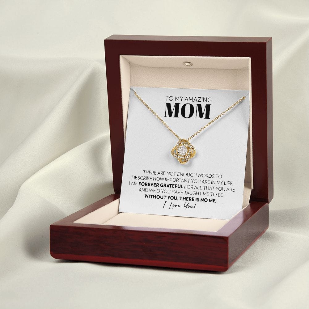 Mom - Without You There Is No Me - Love Knot Necklace
