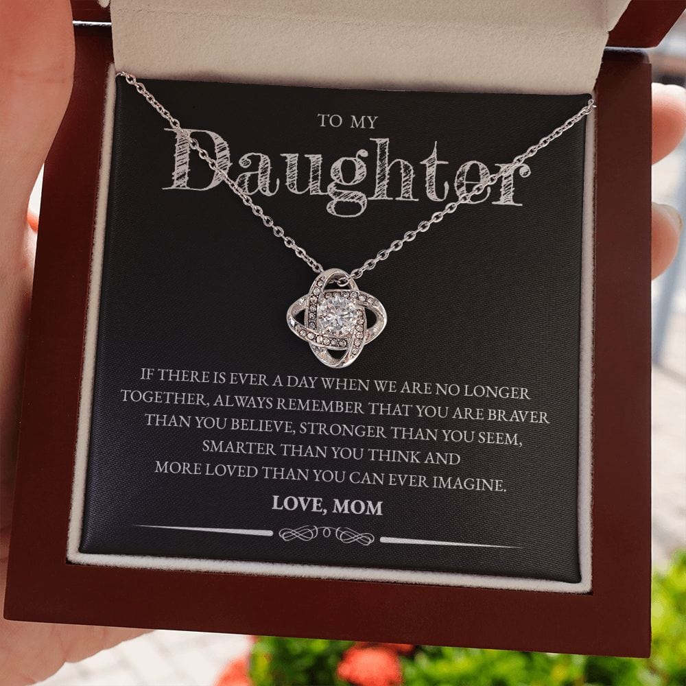 To My Daughter (From Mom) - If There Is Ever A Day - Love Knot Necklace