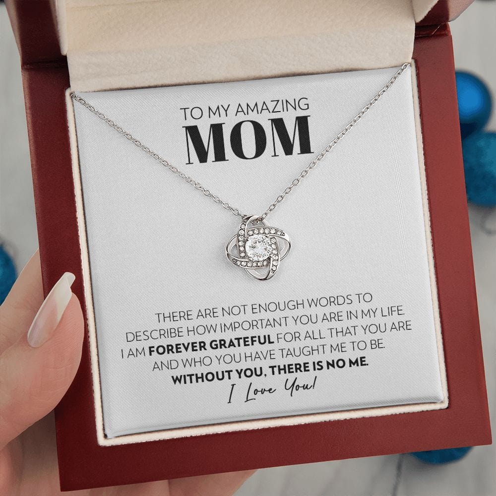 Mom - Without You There Is No Me - Love Knot Necklace