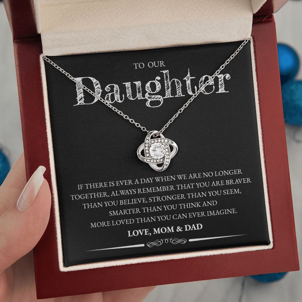 To Our Daughter (From Mom and Dad) - If There Is Ever A Day - Love Knot Necklace