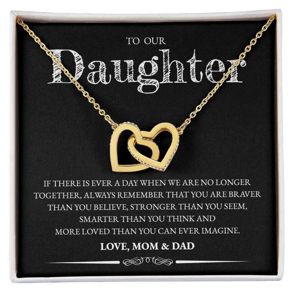 To Our Daughter (From Mom and Dad) - If There Is Ever A Day - Interlocking Hearts Necklace
