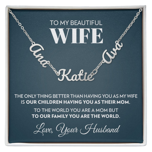 To My Wife - Only Thing Better - Multiple Name Necklace