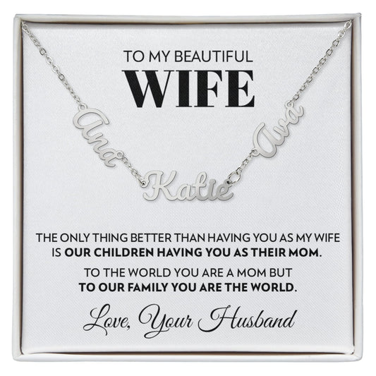 To My Wife - Only Thing Better - Multiple Name Necklace