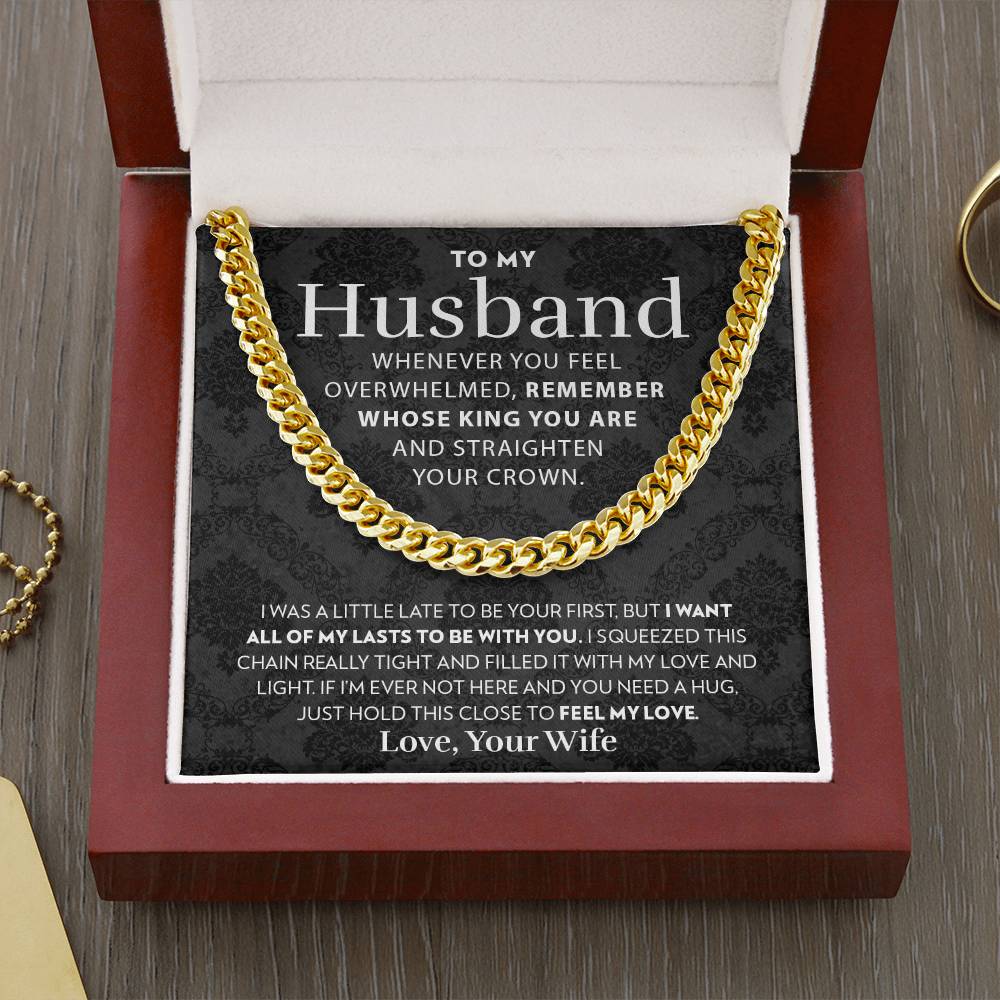 To My Husband - Straighten Your Crown - Cuban Link Chain
