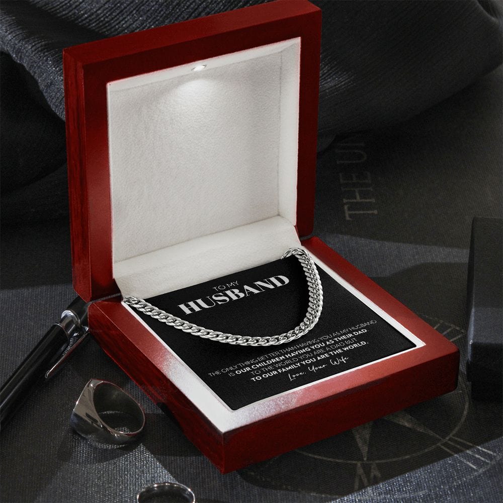 To My Husband - Only Thing Better (B) - Cuban Link Chain