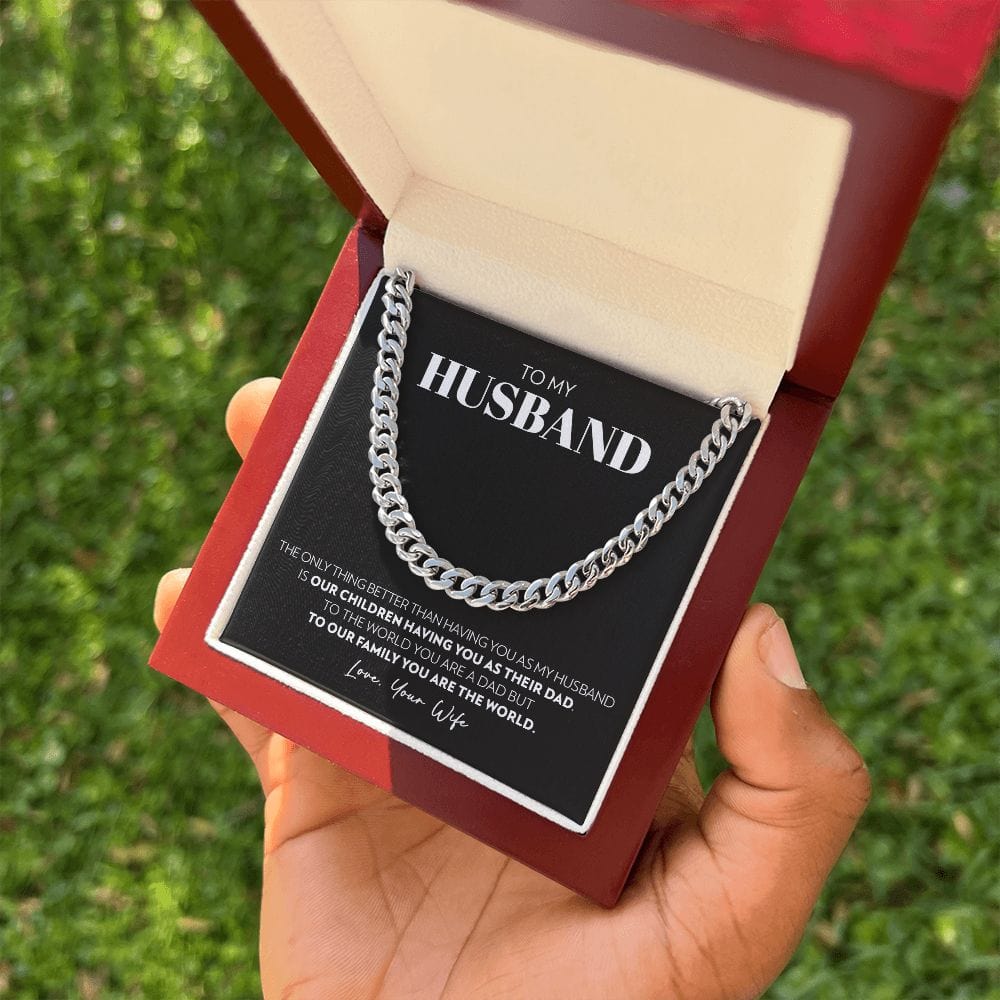 To My Husband - Only Thing Better (B) - Cuban Link Chain