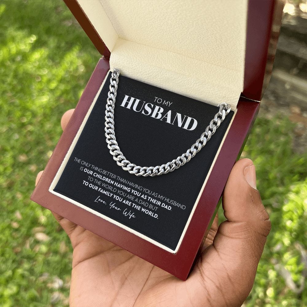 To My Husband - Only Thing Better (B) - Cuban Link Chain