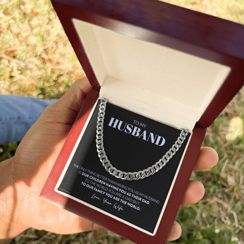 To My Husband - Only Thing Better (B) - Cuban Link Chain