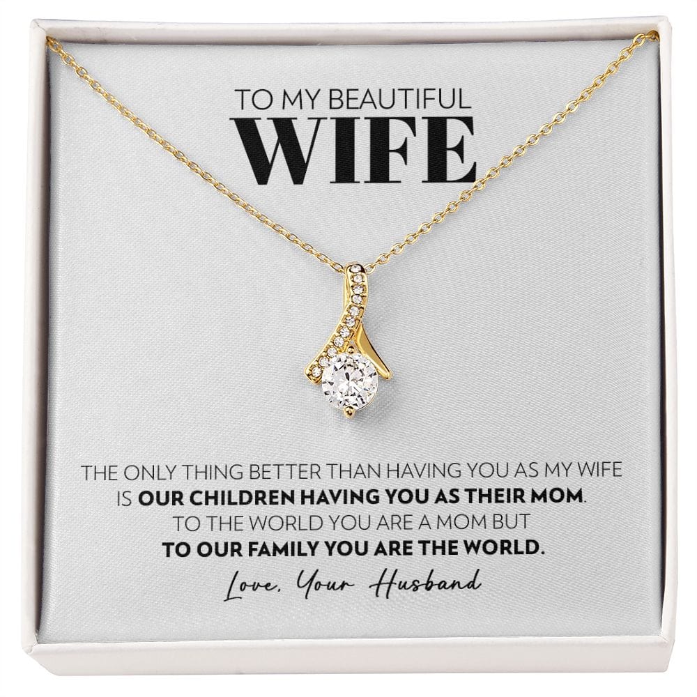 To My Wife - Only Thing Better - Alluring Beauty Necklace