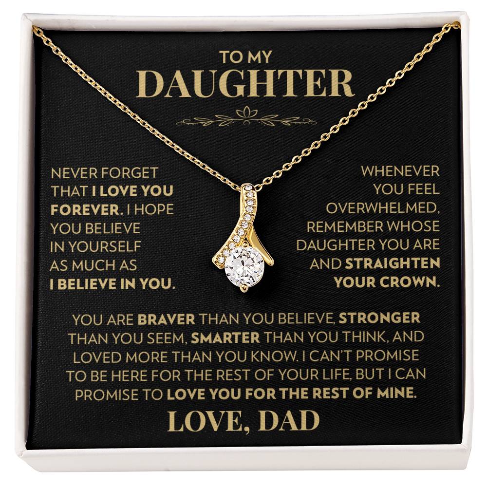 To My Daughter (From Dad) - Never Forget That I Love You - Alluring Beauty Necklace