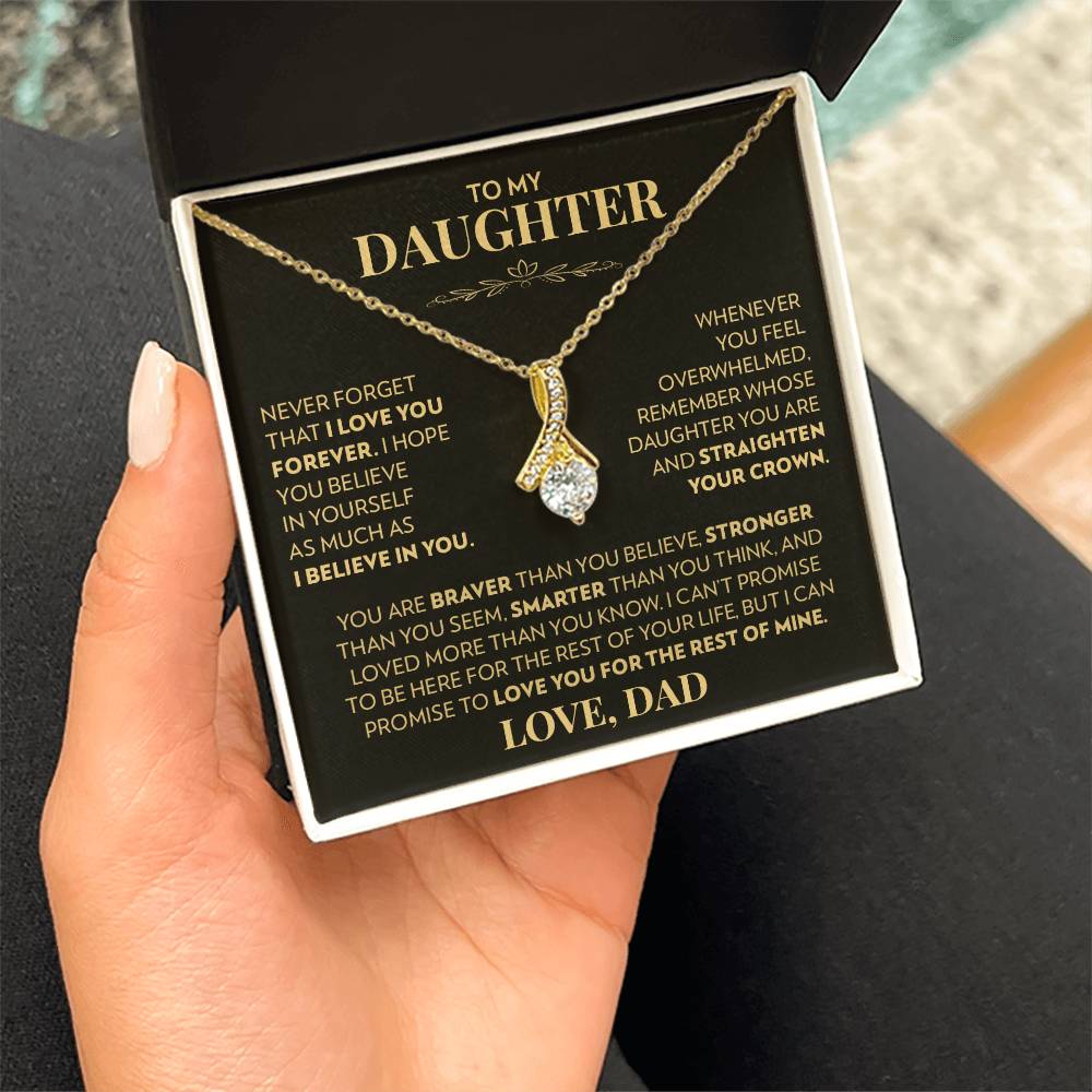 To My Daughter (From Dad) - Never Forget That I Love You - Alluring Beauty Necklace