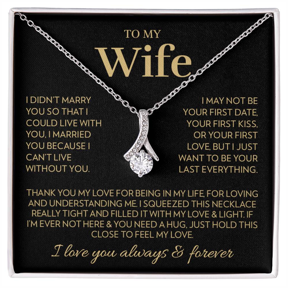 To My Wife - Being In My Life - Alluring Beauty Necklace