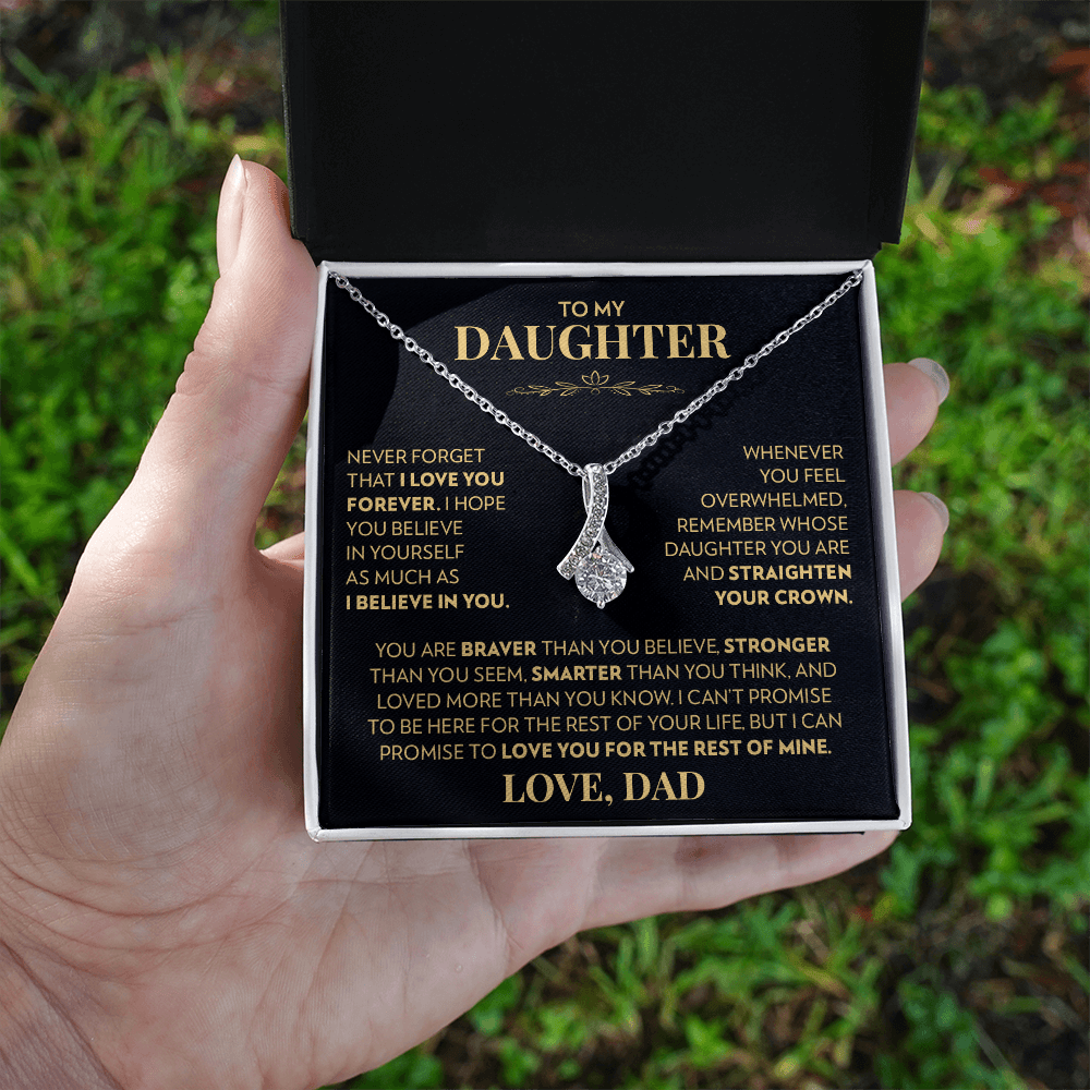 To My Daughter (From Dad) - Never Forget That I Love You - Alluring Beauty Necklace