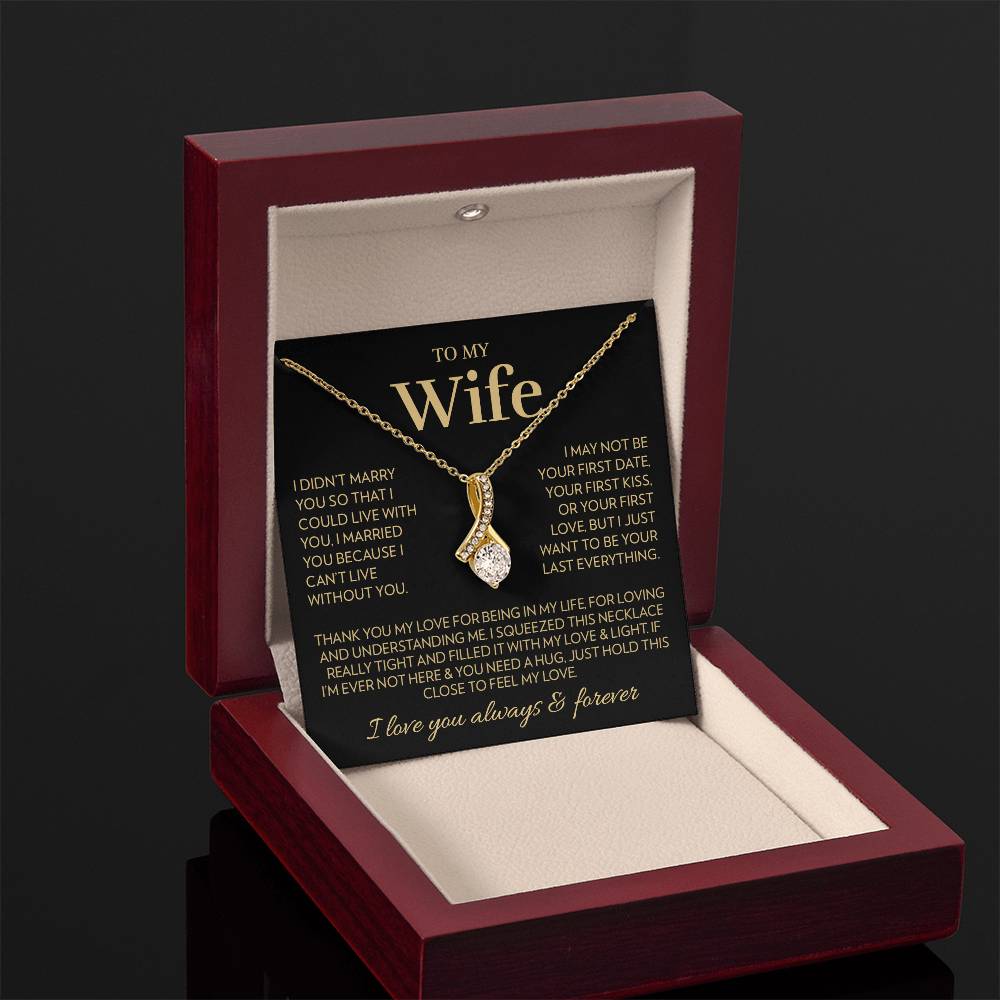 To My Wife - Being In My Life - Alluring Beauty Necklace