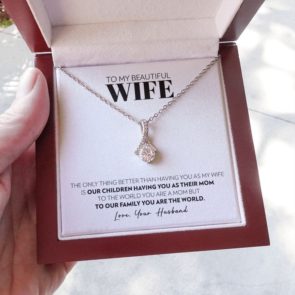 To My Wife - Only Thing Better - Alluring Beauty Necklace