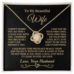 Gift for Wife - Can't Live Without You - Love Knot Necklace