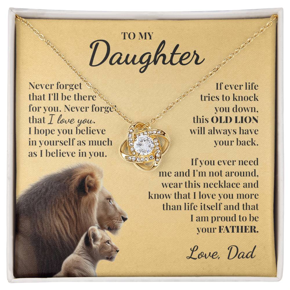To My Daughter (From Dad) - This Old Lion Will Always Have Your Back - Love Knot Necklace