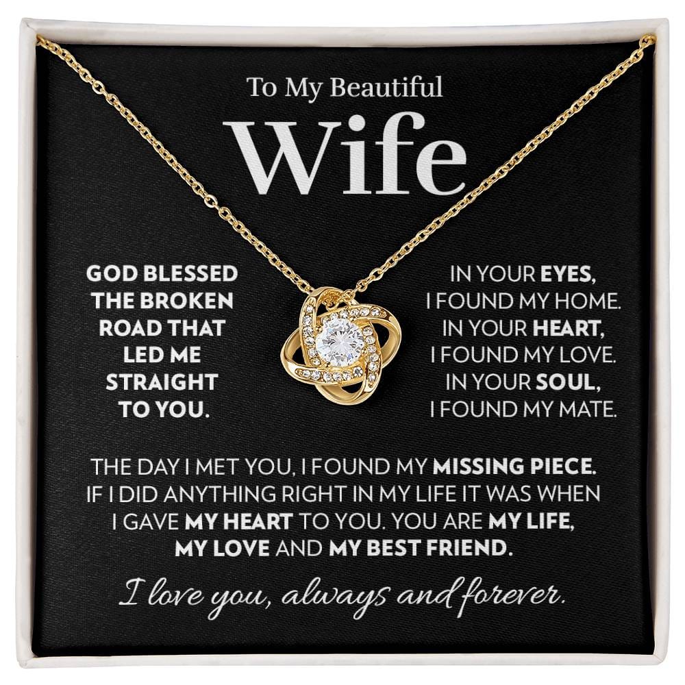 Gift for Wife - God Blessed The Broken Road - Love Knot Necklace