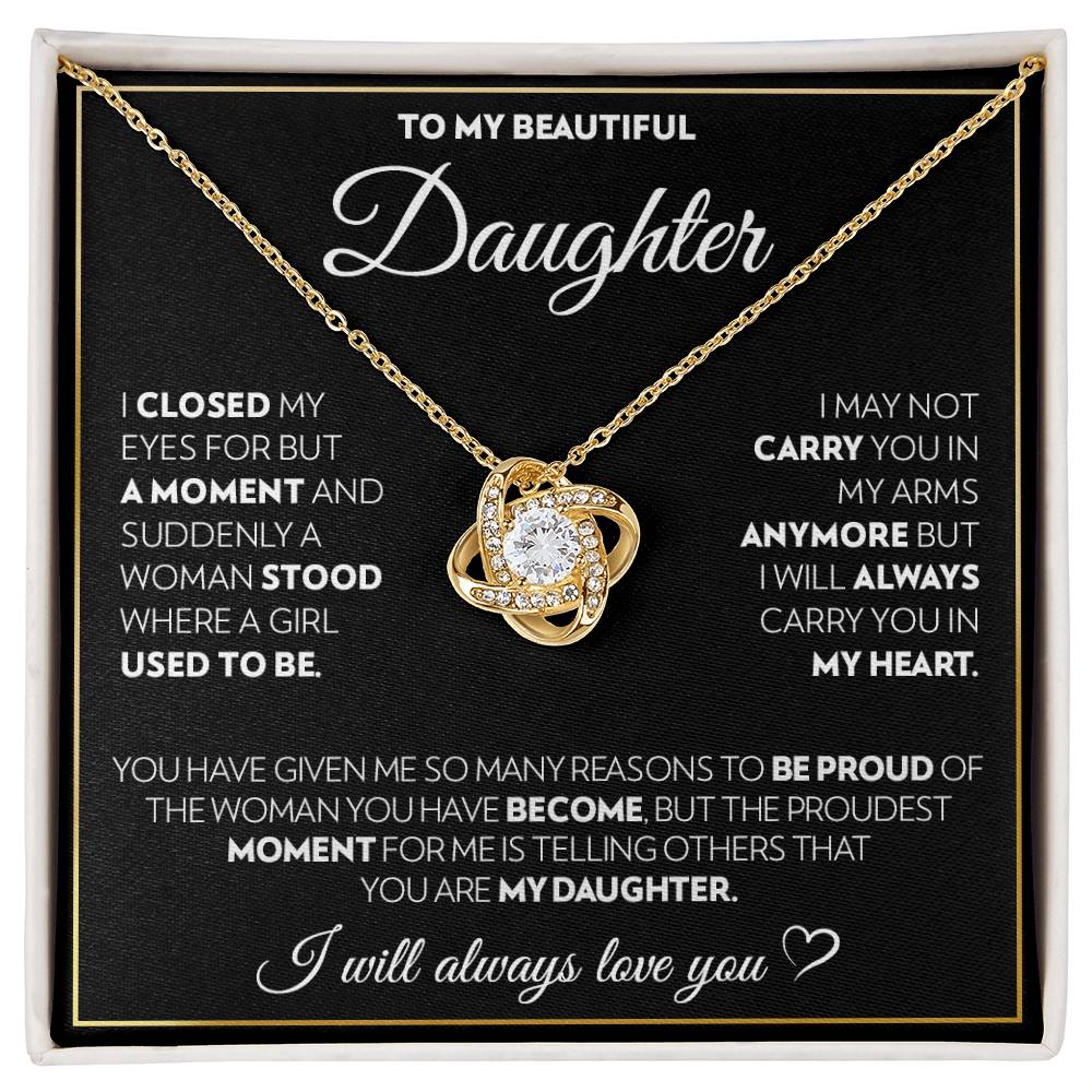 To My Beautiful Daughter - I Closed My Eyes - Love Knot Necklace