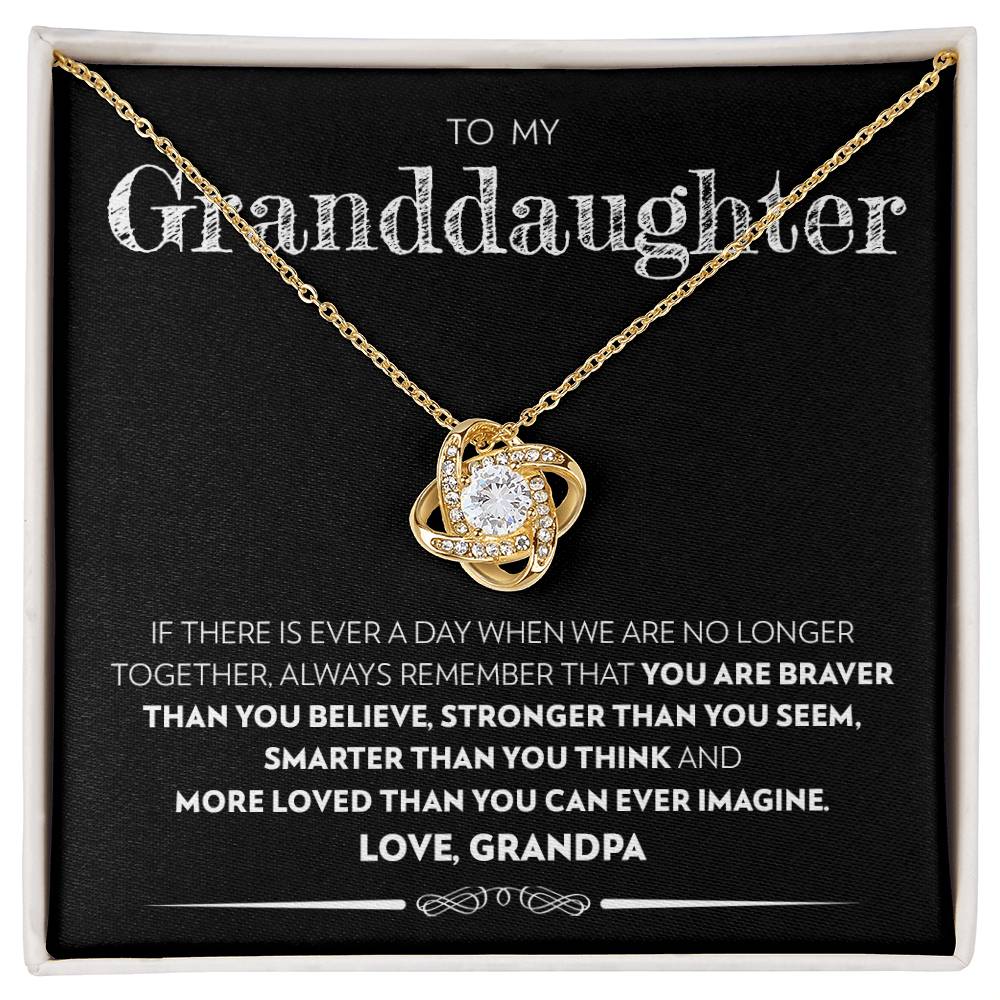 Granddaughter (From Grandpa) - If There Is Ever A Day - Love Knot Necklace