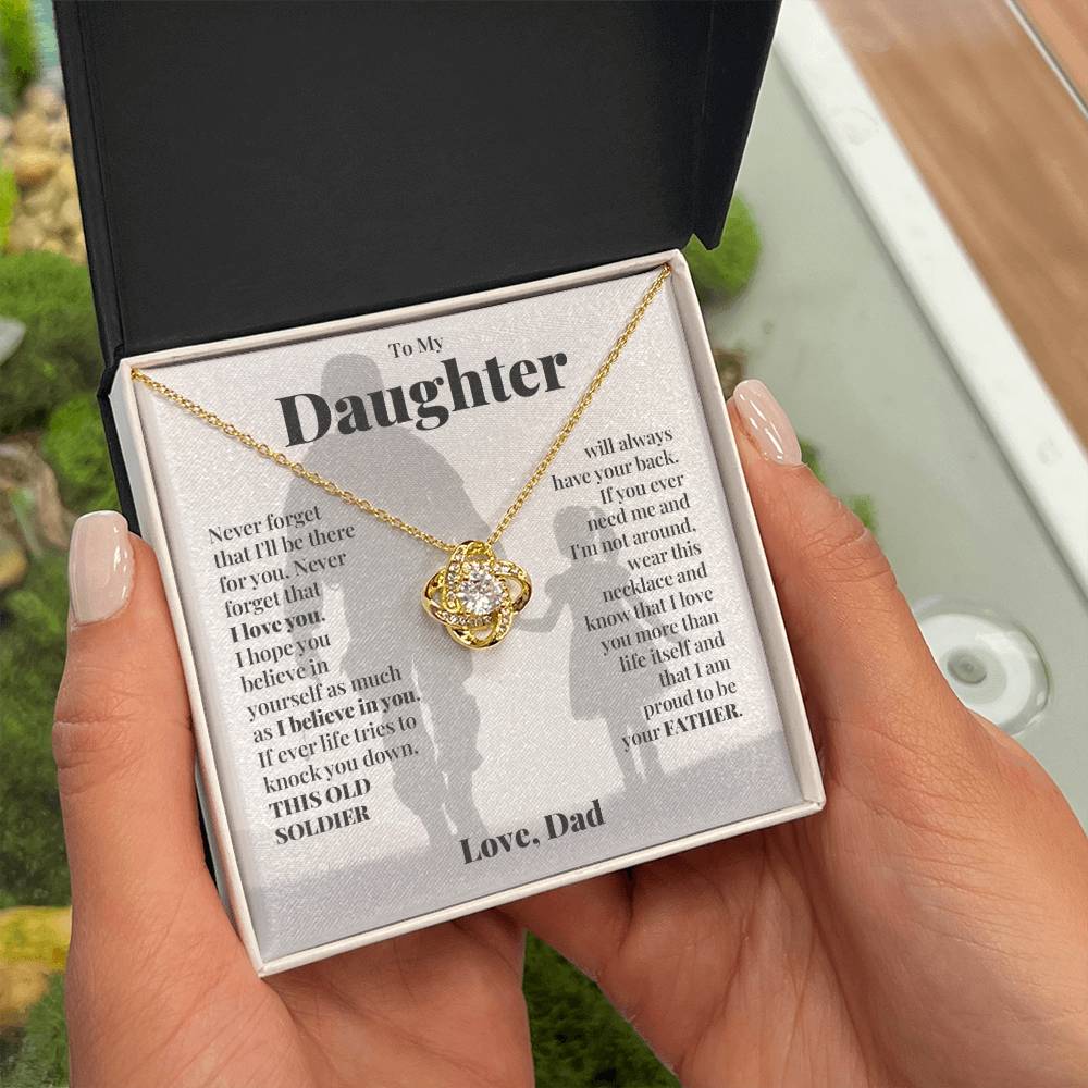 To My Daughter (From Dad) - This Old Soldier Will Always Have Your Back - Love Knot Necklace