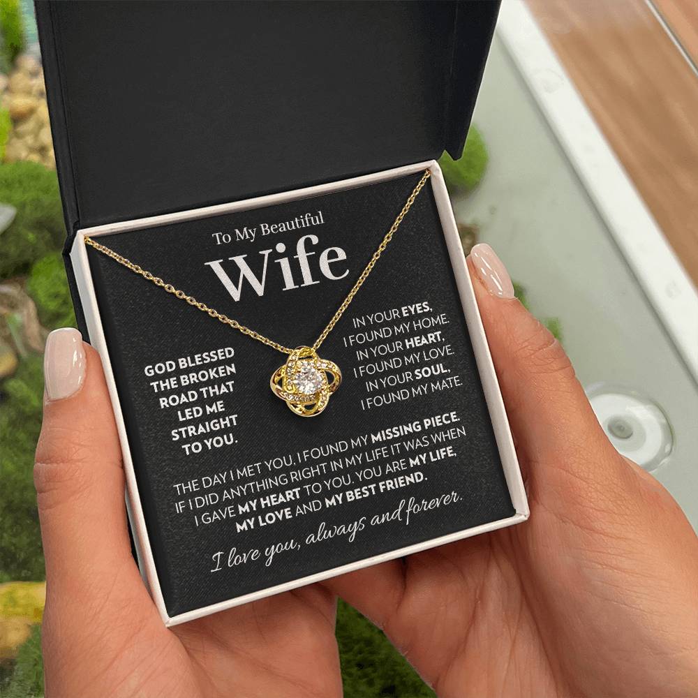 Gift for Wife - God Blessed The Broken Road - Love Knot Necklace