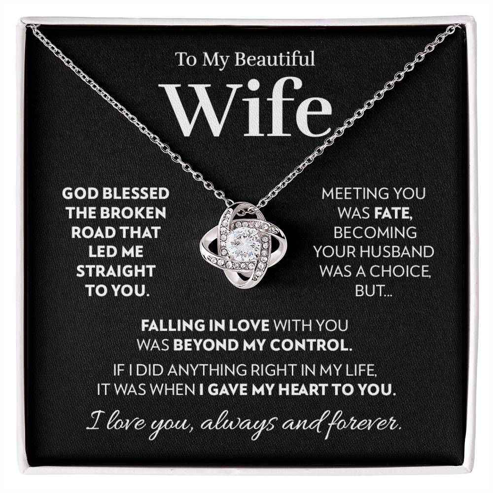 Gift for Wife - God Blessed The Broken Road